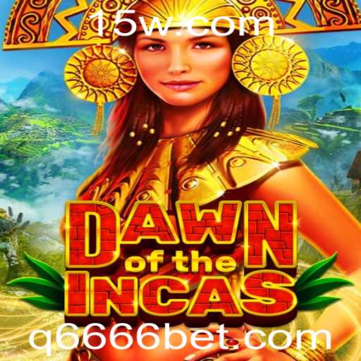 DawnoftheIncas: Mergulhe em uma Aventura Épica com 6666bet