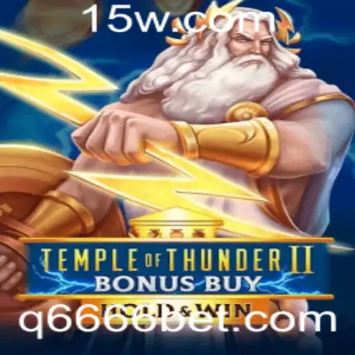 Explorando TempleofThunderIIBonusBuy: Um Tesouro de Emoções no 6666bet